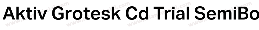Aktiv Grotesk Cd Trial SemiBold字体转换